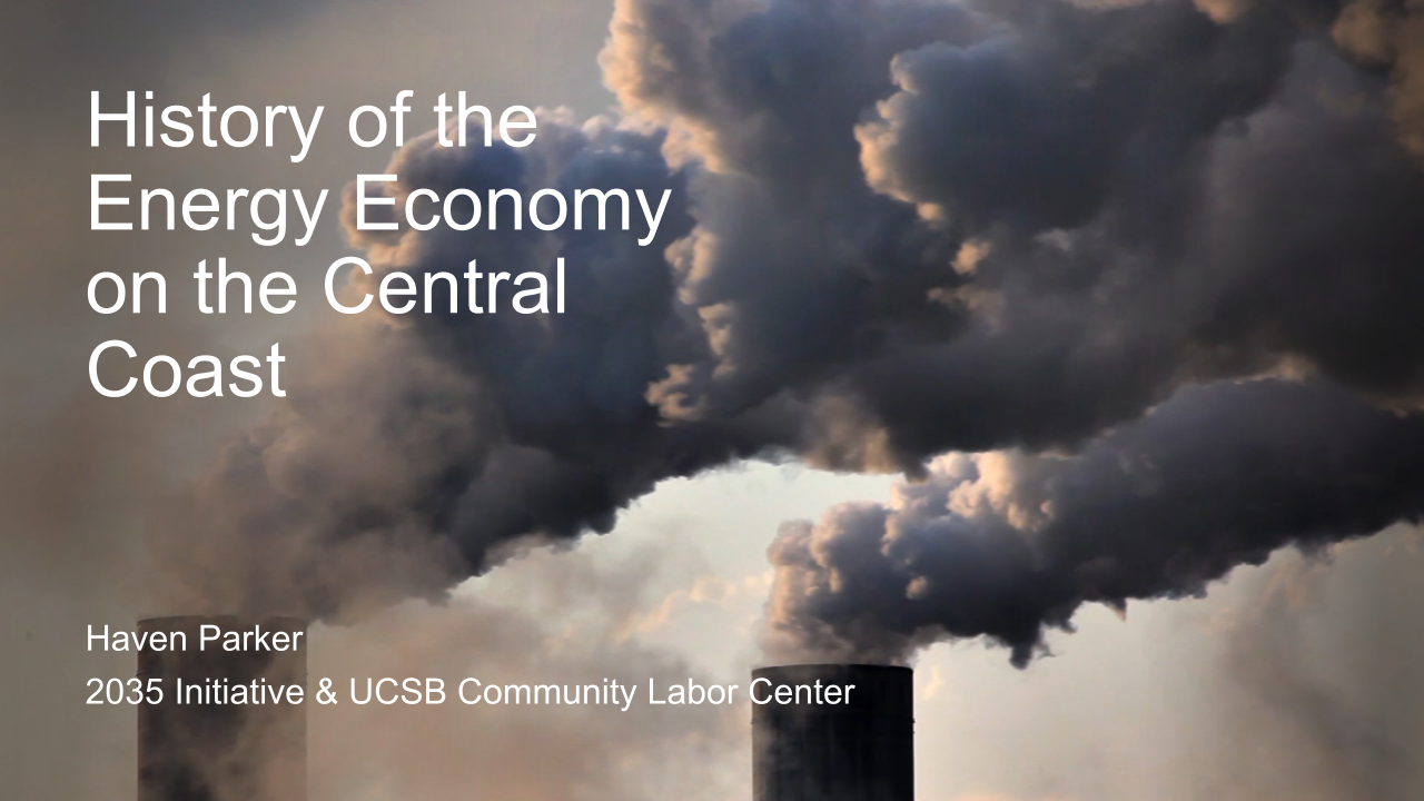 History of the Energy Economy on the Central Coast Slide 1